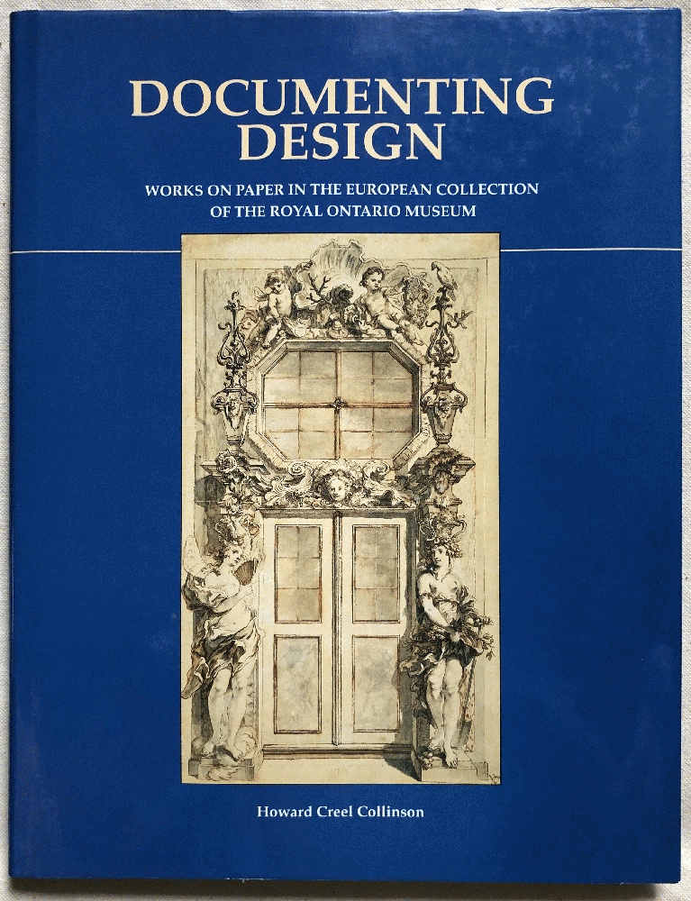 Image for Documenting Design: Works on Paper in the European Collection of the Royal Ontario Museum