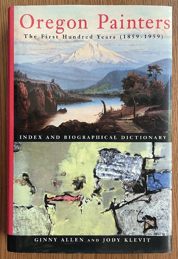 Image for Oregon Painters: The First Hundred Years (1859-1959) : Index and Biographical Dictionary